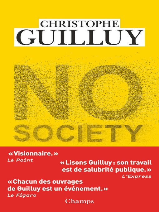Title details for No society. La fin de la classe moyenne occidentale by Christophe Guilluy - Available